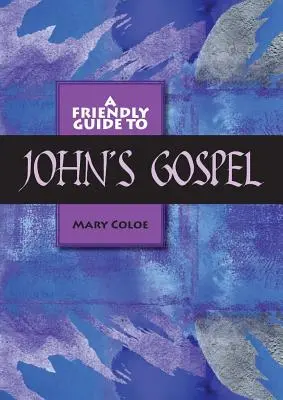 Przyjazny przewodnik po Ewangelii Jana - Friendly Guide to John's Gospel