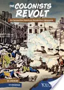 Bunt kolonistów: Interaktywna przygoda z rewolucją amerykańską - The Colonists Revolt: An Interactive American Revolution Adventure