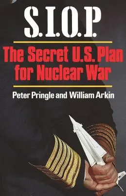 S.I.O.P: Tajny amerykański plan wojny nuklearnej - S.I.O.P: The Secret U.S. Plan for Nuclear War