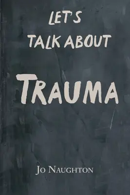 Porozmawiajmy o traumie - Let's Talk About Trauma