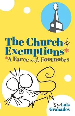 Kościół zwolnień: Farsa z przypisami - The Church of Exemptions: A Farce with Footnotes
