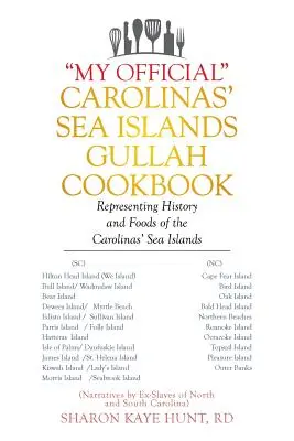 Moja oficjalna książka kucharska „Carolinas' Sea Islands Gullah: Reprezentowanie historii i żywności morskich wysp Karolin ” - My Official