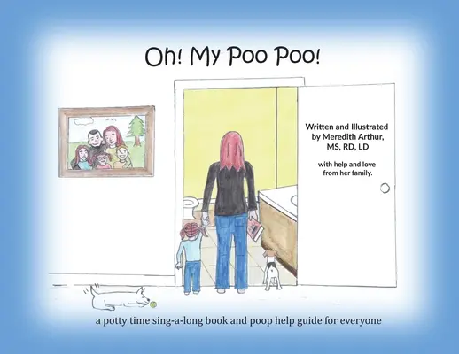 Oh! My Poo Poo!: Śpiewnik na czas nocnikowania i przewodnik po kupie dla każdego - Oh! My Poo Poo!: a potty time sing-a-long book and poop help guide for everyone