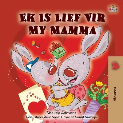 Kocham moją mamę (książka dla dzieci w języku afrikaans) - I Love My Mom (Afrikaans children's book)