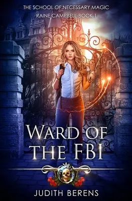 Ward Of The FBI: Miejska przygoda akcji fantasy - Ward Of The FBI: An Urban Fantasy Action Adventure