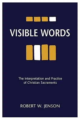 Widzialne słowa: Interpretacja i praktyka chrześcijańskich sakramentów - Visible Words: The Interpretation and Practice of Christian Sacraments