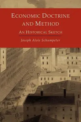 Doktryna i metoda ekonomiczna: Szkic historyczny - Economic Doctrine and Method: An Historical Sketch