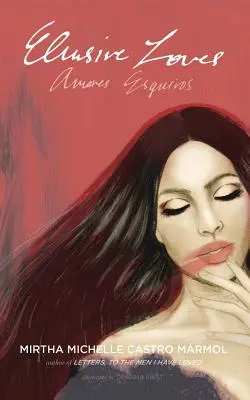 Nieuchwytne miłości: Amores Esquivos - Elusive Loves: Amores Esquivos