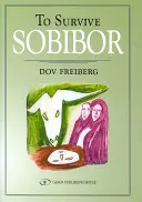 Przetrwać Sobibór - To Survive Sobibor