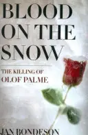 Krew na śniegu: Zabójstwo Olofa Palmego - Blood on the Snow: The Killing of Olof Palme