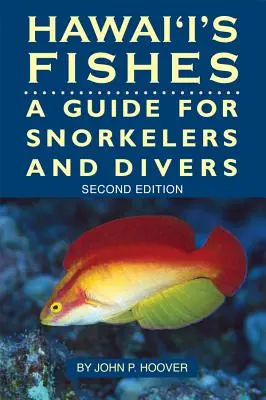 Hawaii's Fishes: Przewodnik dla płetwonurków i nurków - Hawaii's Fishes: A Guide for Snorkelers and Divers