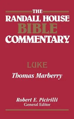 Komentarz biblijny Randall House: Łukasz - The Randall House Bible Commentary: Luke