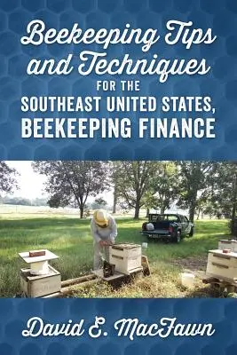 Wskazówki i techniki pszczelarskie dla południowo-wschodnich Stanów Zjednoczonych, Finanse pszczelarstwa - Beekeeping Tips and Techniques for the Southeast United States, Beekeeping Finance