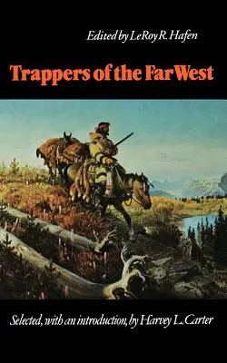 Traperzy z Dalekiego Zachodu: Szesnaście szkiców biograficznych - Trappers of the Far West: Sixteen Biographical Sketches