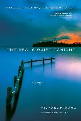The Sea Is Quiet Tonight: Pamiętnik - The Sea Is Quiet Tonight: A Memoir