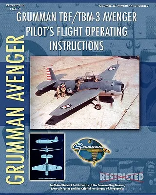 Instrukcja obsługi pilota samolotu Grumman TBF / TBM-3 Avenger - Grumman TBF / TBM-3 Avenger Pilot's Flight Operating Instructions