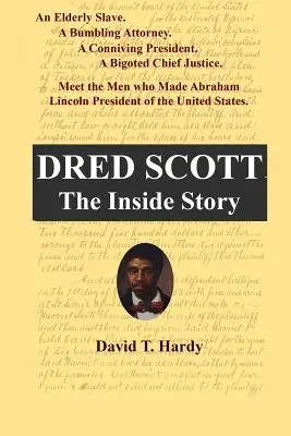 Dred Scott: Wewnętrzna historia - Dred Scott: The Inside Story