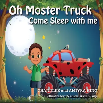 Oh Monster Truck Chodź spać ze mną - Oh Monster Truck Come Sleep With Me