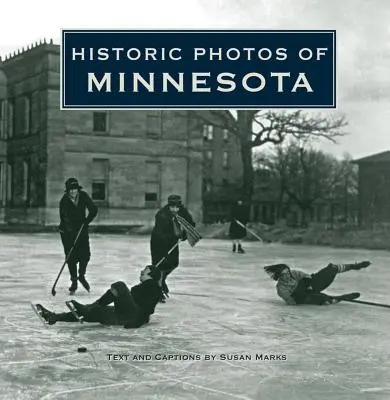Historyczne zdjęcia Minnesoty - Historic Photos of Minnesota