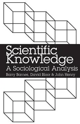 Wiedza naukowa: Analiza socjologiczna - Scientific Knowledge: A Sociological Analysis