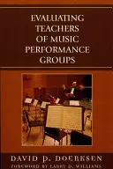 Ocena nauczycieli grup muzycznych, wydanie poprawione - Evaluating Teachers of Music Performance Groups, Revised Edition