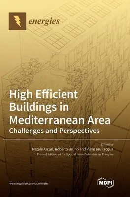 Wysokowydajne budynki w regionie śródziemnomorskim: Wyzwania i perspektywy - High Efficient Buildings in Mediterranean Area: Challenges and Perspectives