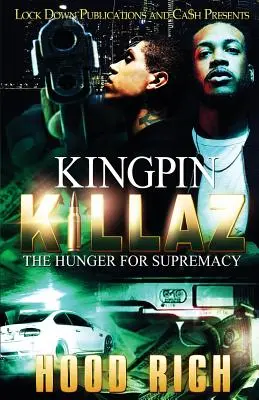 Kingpin Killaz: Głód supremacji - Kingpin Killaz: The Hunger for Supremacy