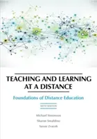 Nauczanie i uczenie się na odległość: Podstawy edukacji na odległość, wydanie 6 - Teaching and Learning at a Distance: Foundations of Distance Education, 6th Edition