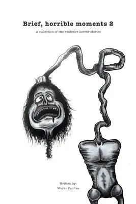 Krótkie, straszne chwile 2 - Brief, horrible moments 2