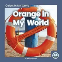 Pomarańczowy w moim świecie - Orange in My World