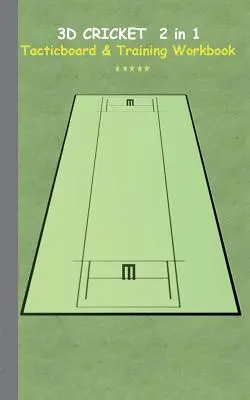 3D Cricket 2 in 1 Tacticboard and Training Book: Taktyki/strategie/ćwiczenia dla trenerów, notatnik, trening, ćwiczenie, ćwiczenia, praktyka - 3D Cricket 2 in 1 Tacticboard and Training Book: Tactics/strategies/drills for trainer/coaches, notebook, training, exercise, exercises, drills, pract