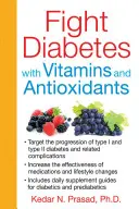 Walka z cukrzycą za pomocą witamin i przeciwutleniaczy - Fight Diabetes with Vitamins and Antioxidants