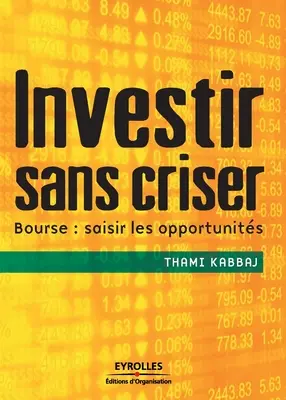 Inwestuj bez kryzysu: Giełda: poznaj możliwości - Investir sans criser: Bourse: saisir les opportunits