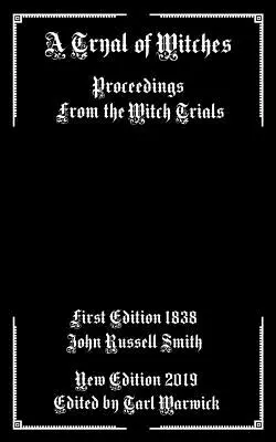 Proces czarownic: Postępowanie w sprawie czarownic - A Tryal of Witches: Proceedings from the Witch Trials