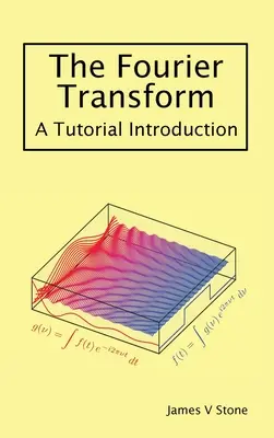 Transformata Fouriera: Wprowadzenie do samouczka - The Fourier Transform: A Tutorial Introduction