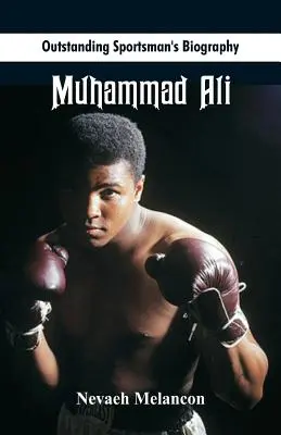 Biografia wybitnego sportowca: Muhammad Ali - Outstanding Sportsman's Biography: Muhammad Ali