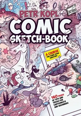 Szkicownik komiksowy - kurs dla twórców komiksów: Wskazówki i sztuczki dla rysowników i początkujących - Comic Sketch Book - A Course For Comic Book Creators: Tips and Tricks For Cartoonists And Beginners