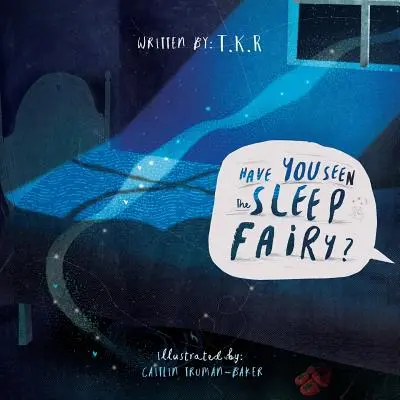 Czy widziałeś Wróżkę Snu? - Have You Seen The Sleep Fairy?