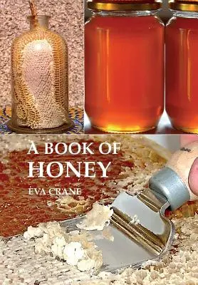 Księga miodu - A Book of Honey