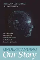 Zrozumienie naszej historii - Understanding Our Story