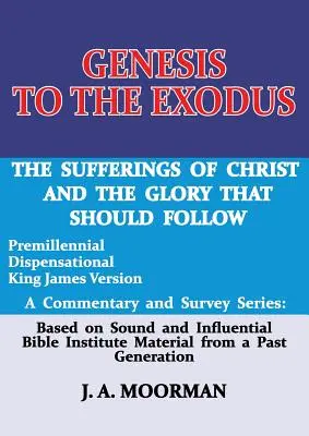 Od Księgi Rodzaju do Księgi Wyjścia: seria komentarzy i przeglądów - Genesis to the Exodus: A Commentary and Survey Series