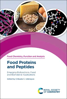 Białka i peptydy spożywcze: Nowe biofunkcje, zastosowania w żywności i biomateriałach - Food Proteins and Peptides: Emerging Biofunctions, Food and Biomaterial Applications