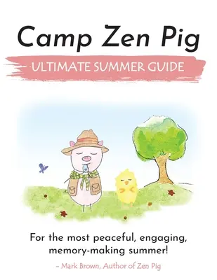 Obóz Zen Pig: Najlepszy przewodnik na lato - Camp Zen Pig: Ultimate Summer Guide