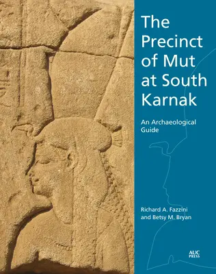 Obręb Mut w południowym Karnaku: Przewodnik archeologiczny - The Precinct of Mut at South Karnak: An Archaeological Guide