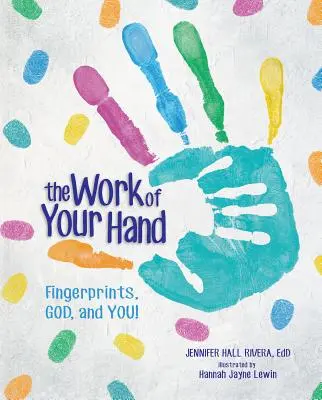 Dzieło Twoich rąk: Odciski palców, Bóg i Ty! - The Work of Your Hand: Fingerprints, God and You!