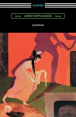 Lysistrata: (przetłumaczona z przypisami przez Towarzystwo Ateńskie) - Lysistrata: (Translated with Annotations by The Athenian Society)