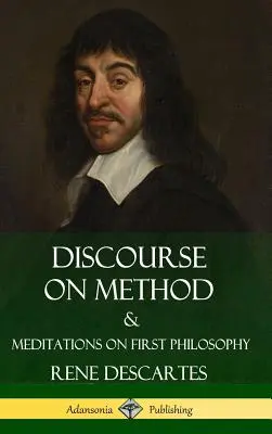 Rozprawa o metodzie i Medytacje o pierwszej filozofii (okładka twarda) - Discourse on Method and Meditations on First Philosophy (Hardcover)