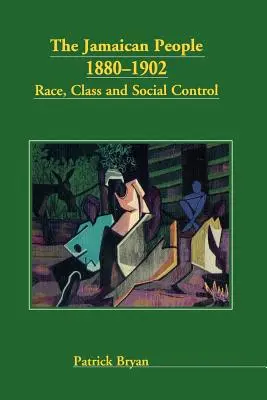 Jamajczycy 1880-1902: Rasa, klasa i kontrola społeczna - The Jamaican People 1880-1902: Race, Class and Social Control