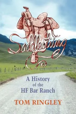 Saddlestring: Historia rancza HF Bar - Saddlestring: A History of the HF Bar Ranch