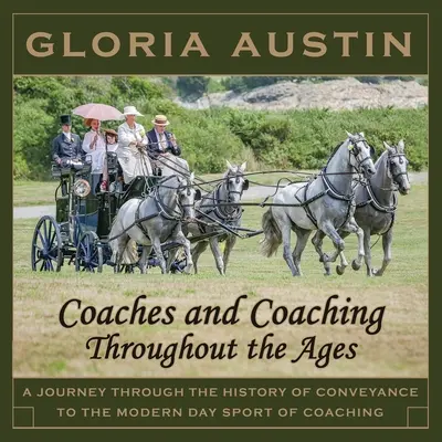 Autokary i coaching na przestrzeni wieków: Podróż przez historię transportu do współczesnego sportu coachingowego. - Coaches and Coaching Throughout the Ages: A journey through the history of conveyance to the modern day sport of coaching.